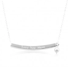 Strieborný náhrdelník 925, úzky hranol s nápisom Love You Mom, biela gulička